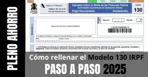 Cómo rellenar el Modelo 130 IRPF paso a paso en 2025.